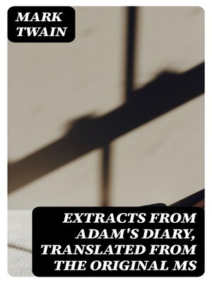 cover image of Extracts from Adam's Diary, translated from the original ms